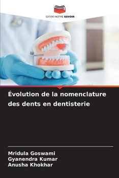 Paperback Évolution de la nomenclature des dents en dentisterie [French] Book