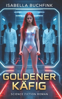 Goldener Käfig (German Edition)