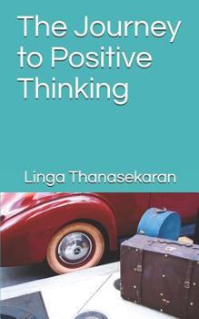Paperback The Journey To Positive Thinking Book