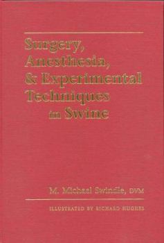 Hardcover Surgery, Anesthesia and Experimental Techniques in Swine Book