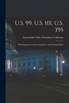 Paperback U.S. 99, U.S. 101, U.S. 395: With Important Connecting Routes and National Parks Book