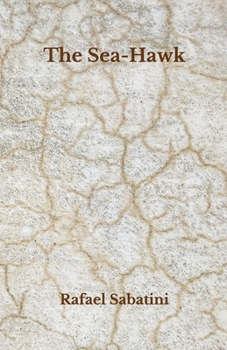 Paperback The Sea-Hawk: Beyond World's Classics Book