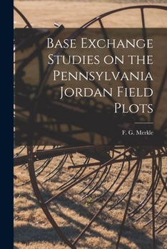 Paperback Base Exchange Studies on the Pennsylvania Jordan Field Plots Book