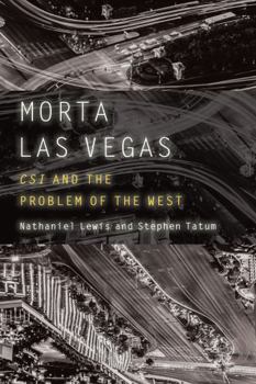 Hardcover Morta Las Vegas: Csi and the Problem of the West Book
