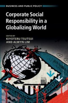 Corporate Social Responsibility in a Globalizing World - Book  of the Business and Public Policy