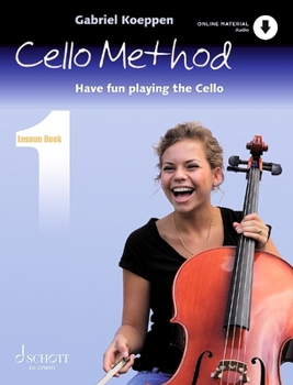Paperback Cello Method - Lesson Book 1: Have Fun Playing the Cello Book with Online Material Book