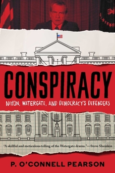 Hardcover Conspiracy: Nixon, Watergate, and Democracy's Defenders Book
