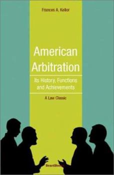 Paperback American Arbitration: Its History, Functions and Achievements Book