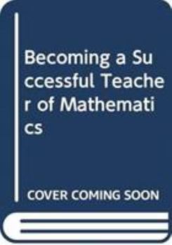 Paperback Becoming a Successful Teacher of Mathematics Book