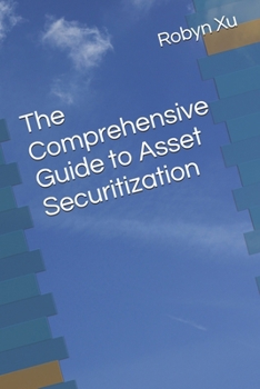 Paperback The Comprehensive Guide to Asset Securitization Book