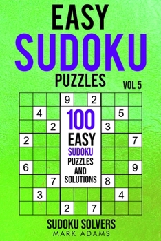 Paperback Easy Sudoku Puzzles: 100 Easy Sudoku Puzzles And Solutions Book