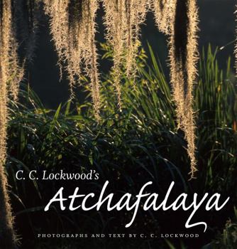 Hardcover C. C. Lockwood's Atchafalaya Book