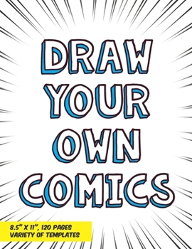 Draw Your Own Comics: Blank Comic Book Large Sketch Journal