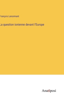 Hardcover La question ionienne devant l'Europe [French] Book