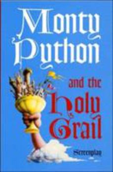 Paperback Monty Python and the Holy Grail: Screenplay Book