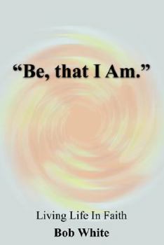 Hardcover "Be, that I Am." Book