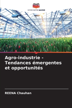 Paperback Agro-industrie - Tendances émergentes et opportunités [French] Book