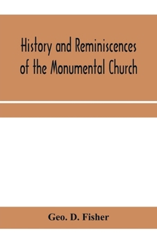 History and reminiscences of the Monumental Church, Richmond, Va., from 1814 to 1878