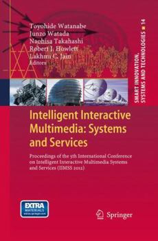 Paperback Intelligent Interactive Multimedia: Systems and Services: Proceedings of the 5th International Conference on Intelligent Interactive Multimedia System Book