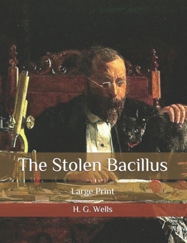 Paperback The Stolen Bacillus: Large Print Book