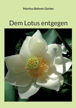 Paperback Dem Lotus entgegen [German] Book