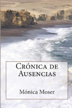Paperback Crónica de Ausencias [Spanish] Book