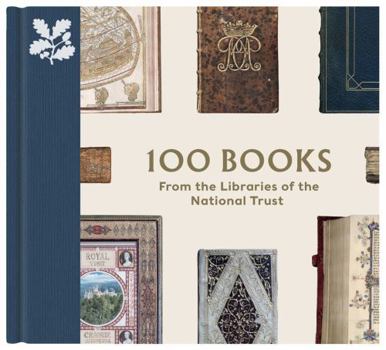 100 Books from the Libraries of the National Trust /anglais
