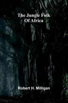 The Jungle Folk Of Africa (French Edition)