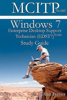 Paperback Windows 7 Enterprise Desktop Support Technician (EDST7) 70-685 Study Guide Book