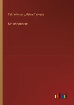 Paperback Sin conocerse [Spanish] Book