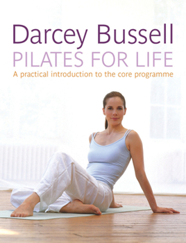 Paperback Pilates for Life: A Practical Introduction to the Core Programme Book