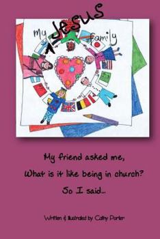 Paperback My Jesus Family: My friend asked me 'what is it like being in church?', so I said... Book