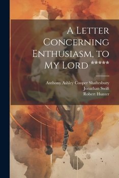 Paperback A Letter Concerning Enthusiasm, to My Lord ***** Book