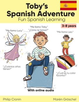 Paperback Toby's Spanish Adventure (Story): Fun Spanish Learning for Kids aged 3-8. Book