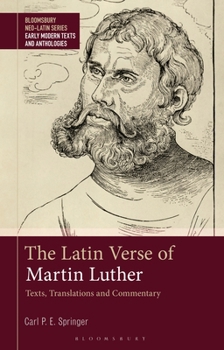 Paperback The Latin Verse of Martin Luther: Texts, Translations and Commentary Book
