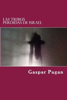 Paperback Las Tribus Perdidas de Israel: Vida de Jesus [Spanish] Book