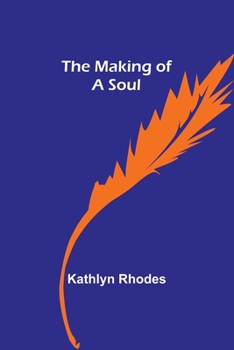 Paperback The Making of a Soul Book