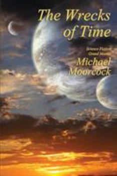 The Wrecks of Time - Book #1 of the Roads Between the Worlds