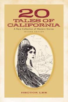 Paperback 20 Tales of California, 2nd Edition: A Rare Collection of Western Stories Book