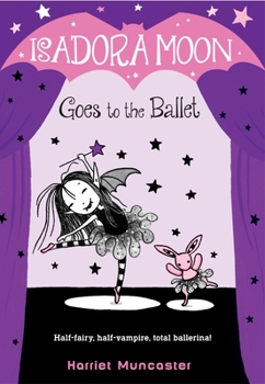 Paperback Isadora Moon Goes to the Ballet Book