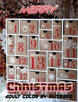 Merry Christmas Adult Color By Numbers: a beautiful colouring book with Christmas designs on a black background, for gloriously vivid colours