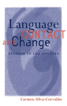 Language Contact and Change: Spanish in Los Angeles - Book  of the Oxford Studies in Language Contact