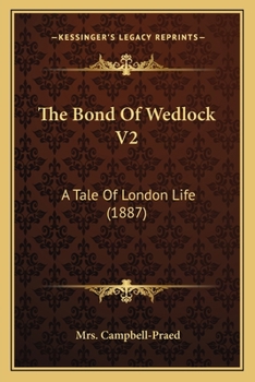The Bond Of Wedlock V2: A Tale Of London Life