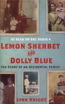 Hardcover Lemon Sherbet and Dolly Blue: The Story of an Accidental Family Book