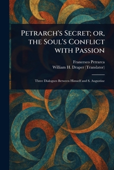 Paperback Petrarch's Secret; or, the Soul's Conflict With Passion Book
