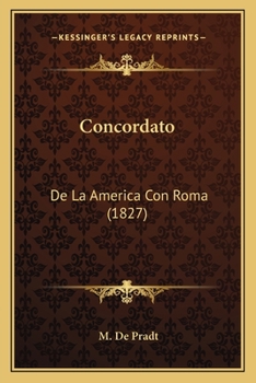 Paperback Concordato: De La America Con Roma (1827) [Spanish] Book