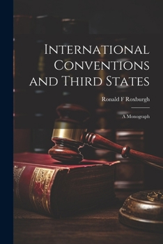 Paperback International Conventions and Third States; a Monograph Book