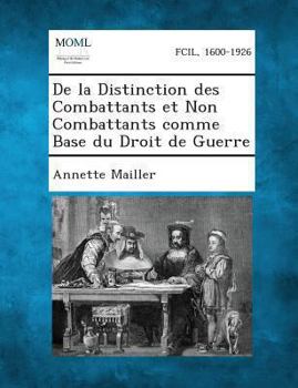 Paperback de La Distinction Des Combattants Et Non Combattants Comme Base Du Droit de Guerre [French] Book