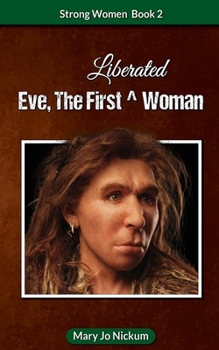 Paperback Eve, the First (Liberated) Woman Book