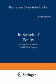 Hardcover In Search of Equity: Health Needs and the Health Care System Book